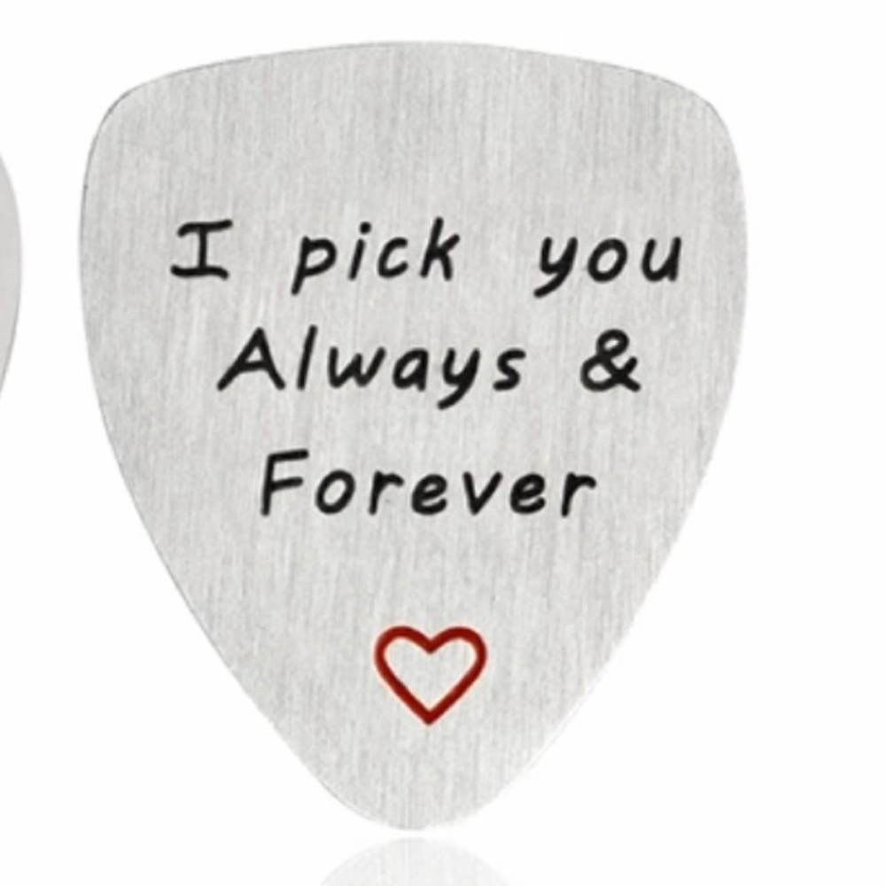 "I pick you Always and Forever" guitar pick